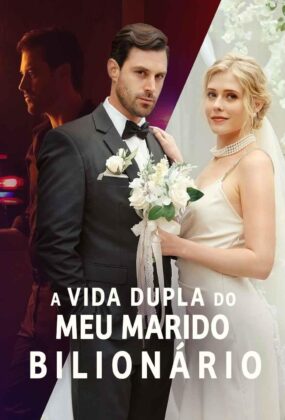 A Vida Dupla do Meu Marido Bilionário